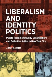 Liberalism and Identity Politics: Puerto Rican Community Organizations and Collective Action in New York City