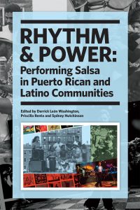 RHYTHM & POWER: Performing Salsa in Puerto Rican and Latino Communities