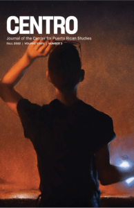 CENTRO Journal 34, no.3 (Fall 2022)