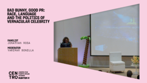 Bad Bunny, Good PR: Race, Language, and the Politics of Vernacular Celebrity