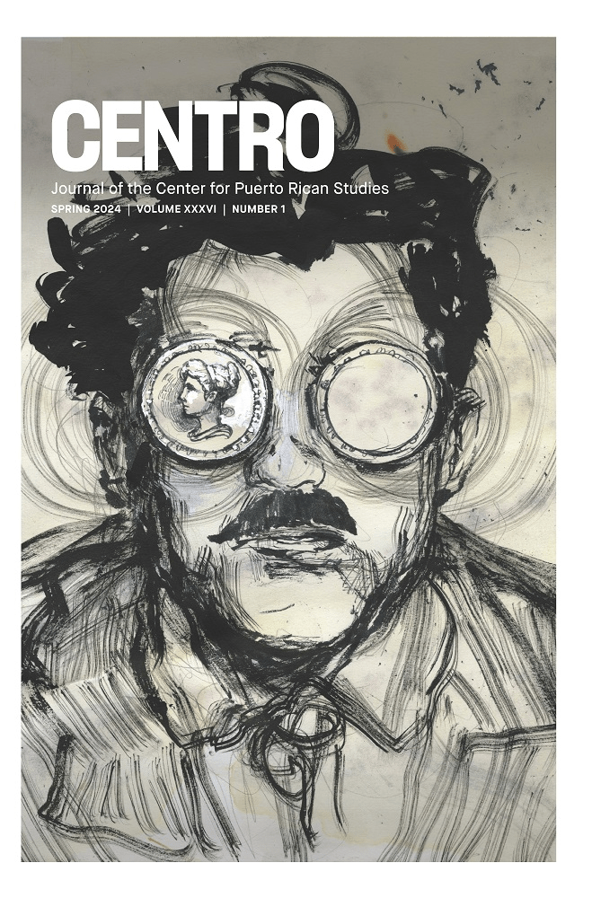 CENTRO Journal vol. XXXVI, no. 1, Spring 2024